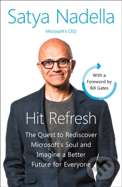 Kniha: Hit Refresh (Satya Nadella). William Collins, 2019