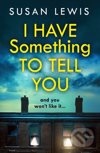 Kniha: I Have Something to Tell You (Susan Lewis). HarperCollins, 2021