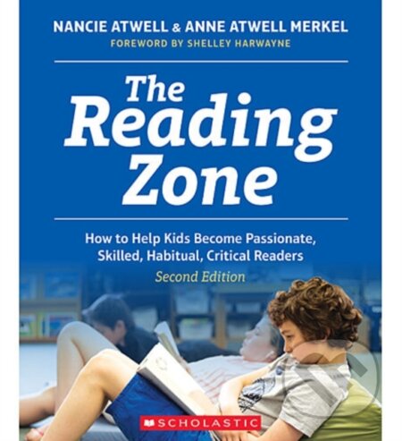 The Reading Zone, 2nd Edition - Anne Atwell Merkel, Nancie Atwell - kniha z kategorie Pro děti