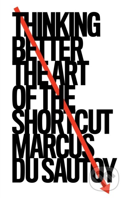 Kniha: Thinking Better (Marcus Du Sautoy). Fourth Estate, 2021