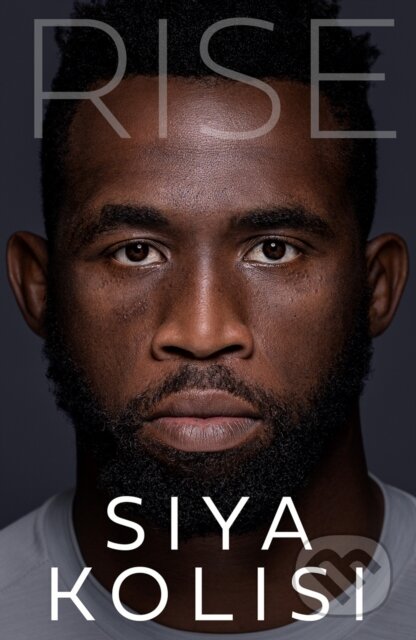 Kniha: Rise (Siya Kolisi). HarperCollins, 2021