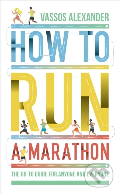 Kniha: How to Run a Marathon (Vassos Alexander). HarperCollins, 2022