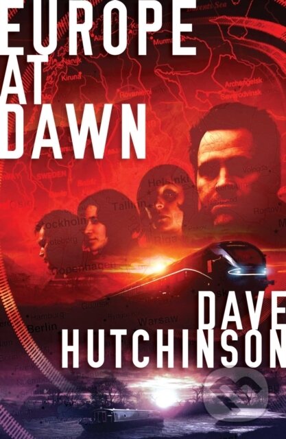 Kniha: Europe at Dawn (Dave Hutchinson). Solaris, 2018