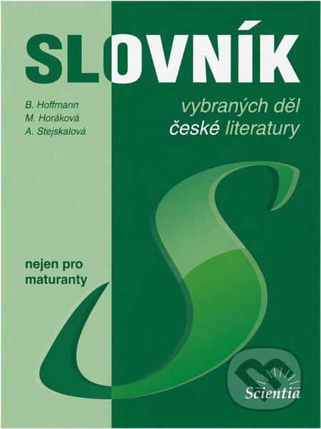 Kniha: Slovník vybraných děl české literatury (B. Hoffmann a Bohuslav Hoffmann). , 2004