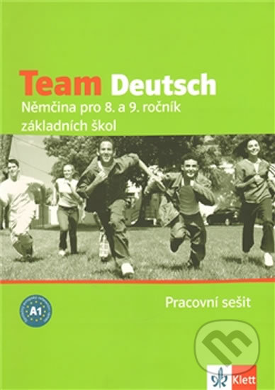 Team Deutsch - Němčina pro 8. a 9. ročník ZŠ, Klett, 2010