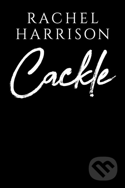 Cackle - Rachel Harrison - kniha z kategorie Thrillery