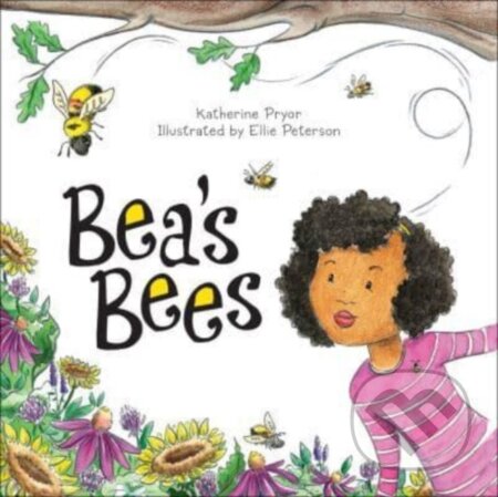 Kniha: Bea's Bees (Katherine Pryor). , 2024