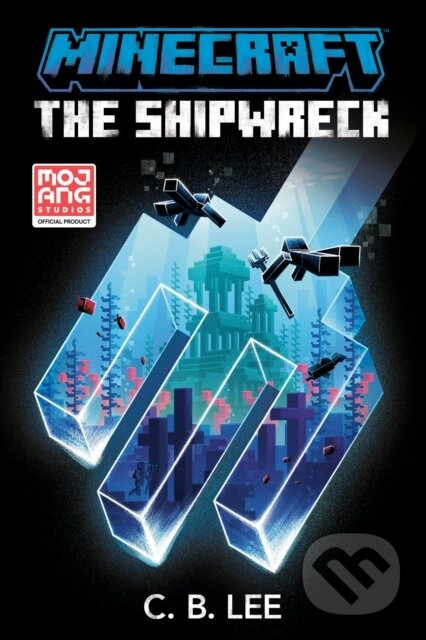 Kniha: Minecraft: The Shipwreck (C. B. Lee). , 2024