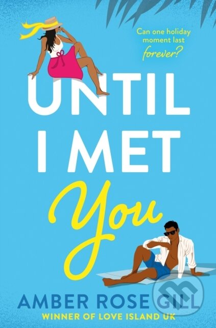 Until I Met You - Amber Rose Gill - kniha z kategorie Romantika