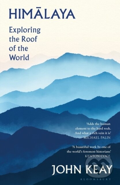 Himalaya (Exploring the Roof of the World) - John Keay