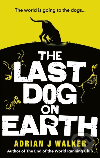The Last Dog on Earth - Adrian J Walker - kniha z kategorie Sci-fi