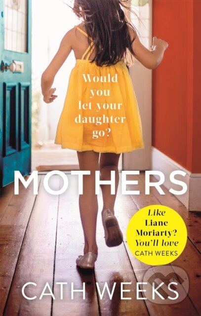 Kniha: Mothers (Cath Weeks). Piatkus, 2018