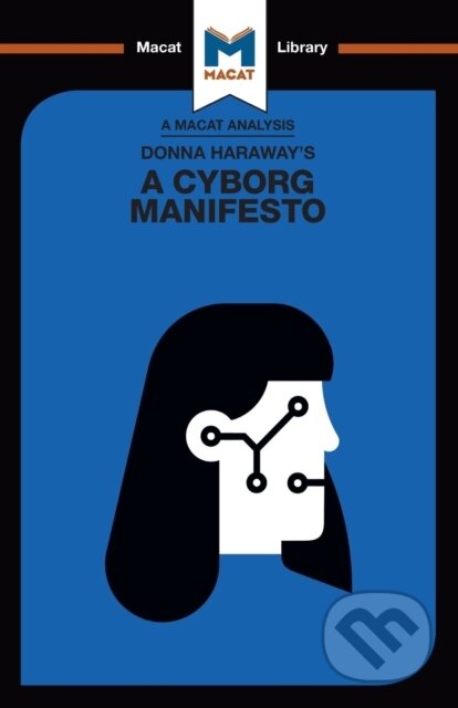 Kniha: An Analysis of Donna Haraway's A Cyborg Manifesto (Rebecca Pohl). , 2018