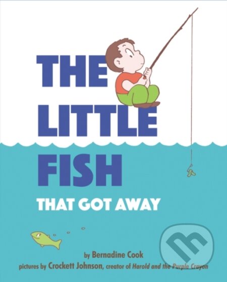 Little Fish That Got Away - Bernadine Cook