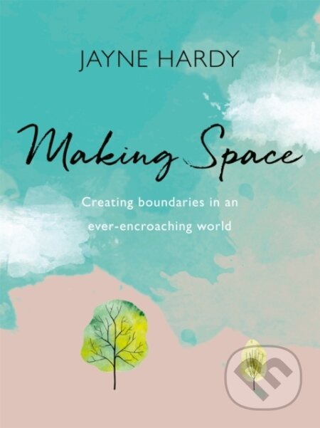 Kniha: Making Space (Jayne Hardy). Orion, 2019