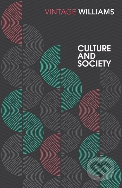 Kniha: Culture and Society (Raymond Williams). Vintage, 2017