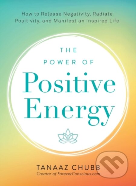 Kniha: Power Of Positive Energy Tr (Tanaaz Chubb). Adams Media, 2017