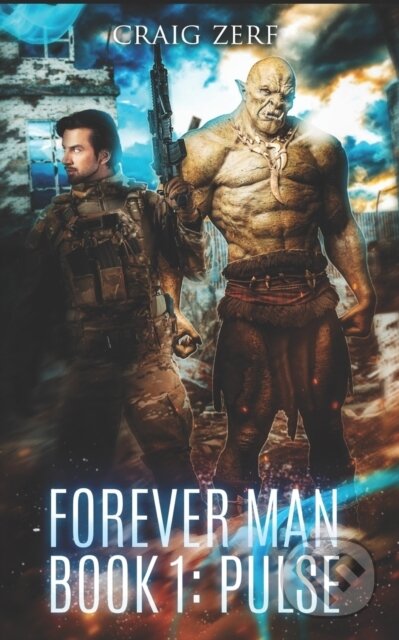 The Forever Man 1 (Book 1: Pulse) - Craig Zerf - kniha z kategorie Fantasy