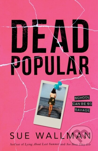 Kniha: Dead Popular (Sue Wallman). Scholastic, 2019