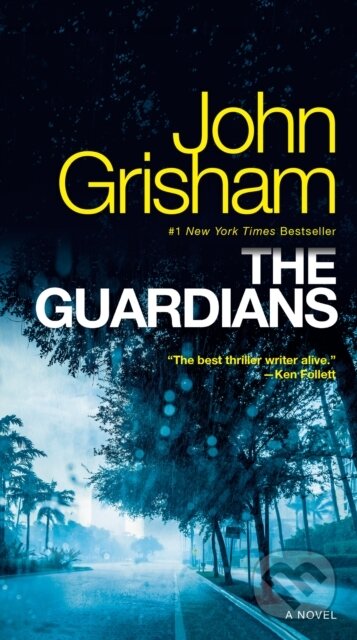 Kniha: Guardians (John Grisham). , 1900