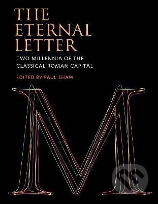 Kniha: Eternal Letter (Paul (Ed) Shaw). MIT Press, 2015