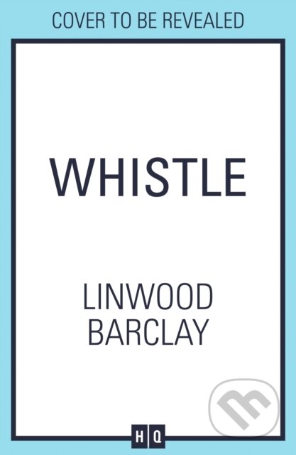 Whistle - Linwood Barclay