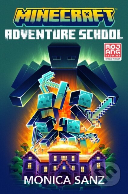 Minecraft Adventure School Novel - Monica Sanz