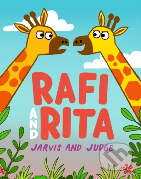 Rafi and Rita (A side-splitting tale of sibling rivalry with a charming twist! From picture book stars Jarvis and Chris Judge)