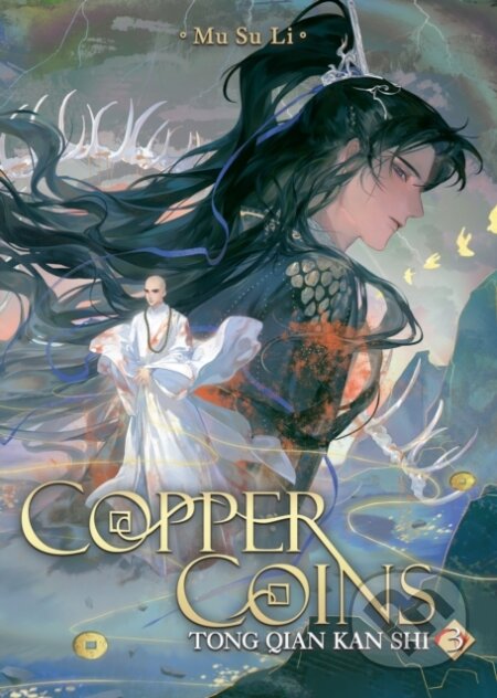 Kniha: Copper Coins: Tong Qian Kan Shi (Novel) Vol. 3 (Mu Su Li). Seven Seas, 2026