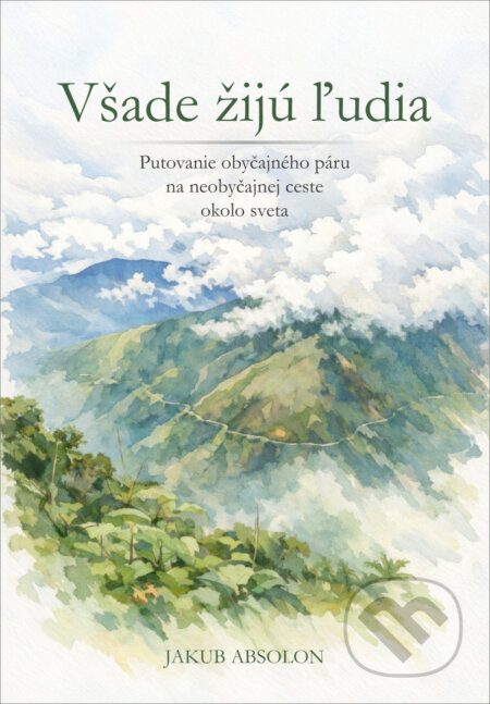 Kniha: Všade žijú ľudia (Jakub Absolon). ASAP, 2026