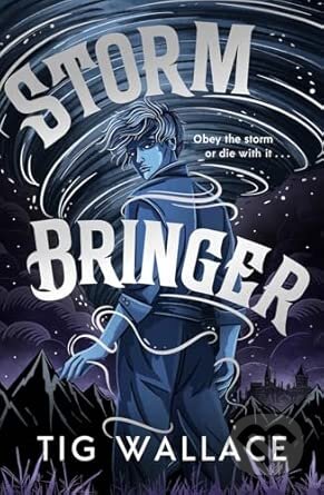 Storm Bringer - Tig Wallace