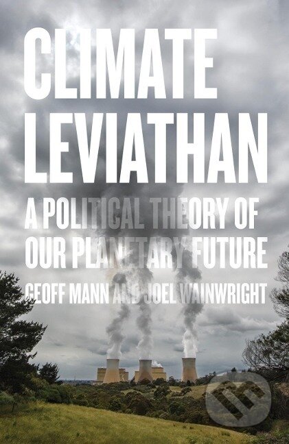 Climate Leviathan - Joel Wainwright - kniha z kategorie Byznys a management