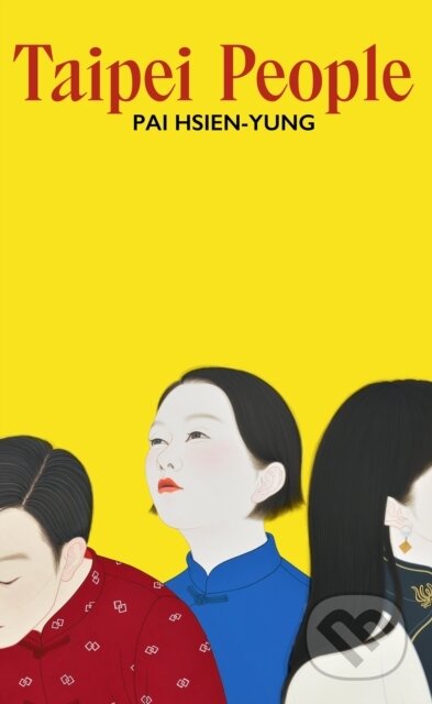 Taipei People - Pai Hsien-yung