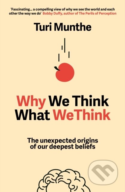 Kniha: Why We Think What We Think (Turi Munthe). Cornerstone, 2026