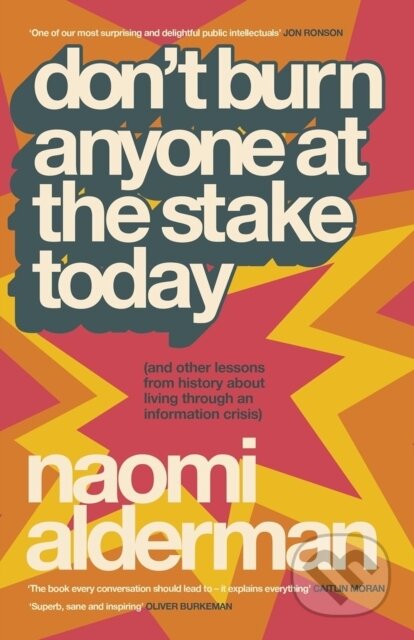 Kniha: Don’t Burn Anyone at the Stake Today (Naomi Alderman). Penguin Books, 2026