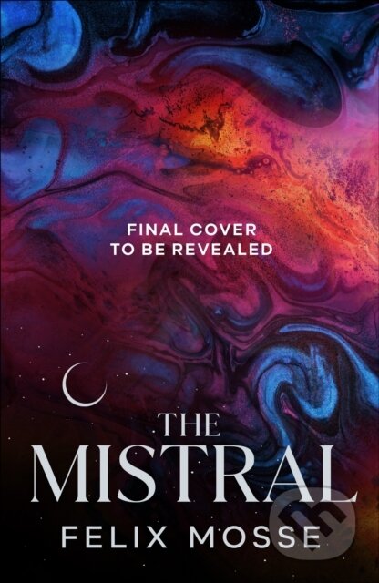 The Mistral - Felix Mosse