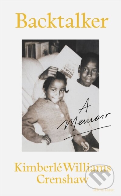 Backtalker (A Memoir) - Kimberle Williams Crenshaw