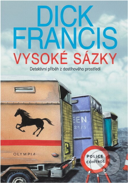 Kniha: Vysoké sázky (Dick Francis). Olympia, 1999