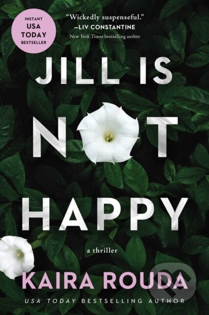 Kniha: Jill Is Not Happy (Kaira Rouda a Otto Penzler). , 2025