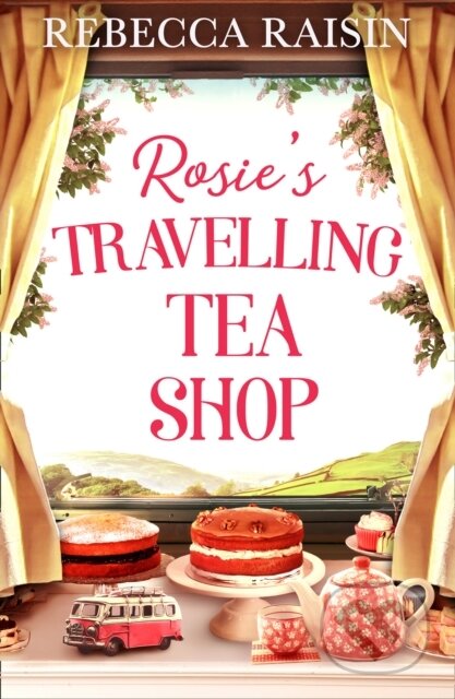 Rosie's Travelling Tea Shop - Rebecca Raisin