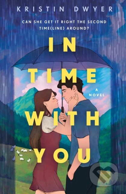 In Time with You (A Novel) - Kristin Dwyer