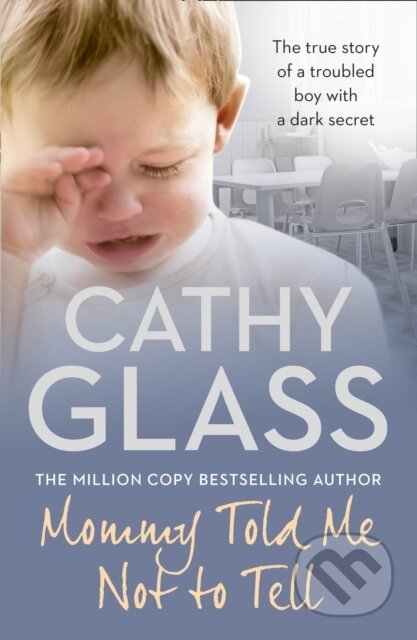 Kniha: Mommy Told Me Not to Tell (Cathy Glass). HarperCollins, 2017