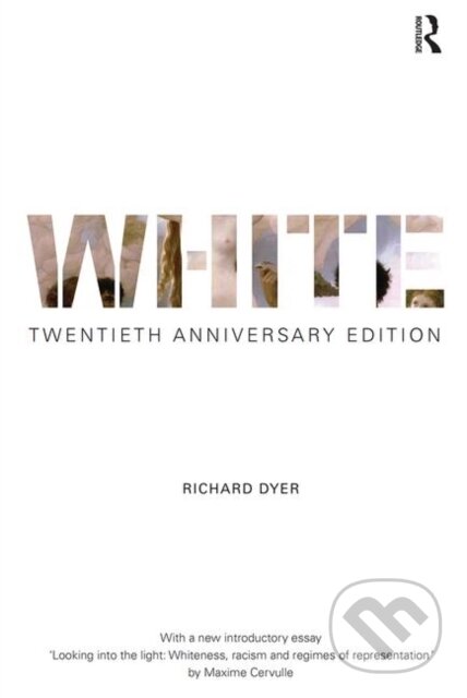 Kniha: White (Richard Dyer). Routledge, 2017