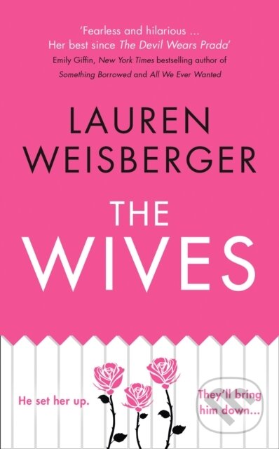 The Wives - Lauren Weisberger - kniha z kategorie Společenská beletrie