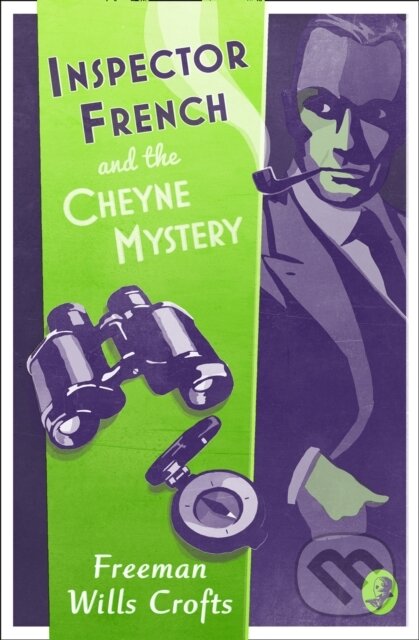 Kniha: Inspector French and the Cheyne Mystery (Freeman Wills Crofts). , 2019