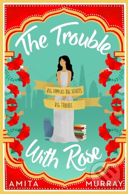 Kniha: The Trouble with Rose (Amita Murray). HarperCollins, 2019
