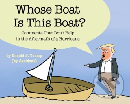 Kniha: Whose Boat Is This Boat? (The Staff of The Late Show with Stephen Colbert). Simon & Schuster, 2018