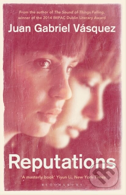 Kniha: Reputations (Juan Gabriel Vasquez). Bloomsbury, 2017