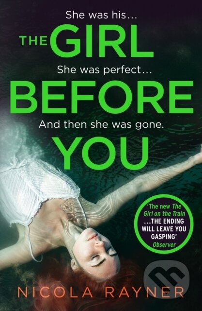 Kniha: The Girl Before You (Nicola Rayner). Avon, 2020
