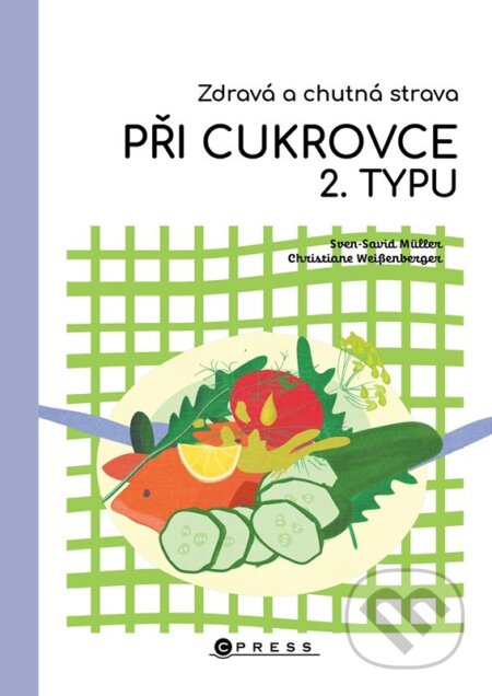 Zdravá a chutná strava při cukrovce 2. typu - Sven-David Muller